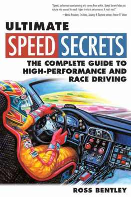 Bentley - Ultimate Speed Secrets: The Complete Guide to High-Performance and Race Driving