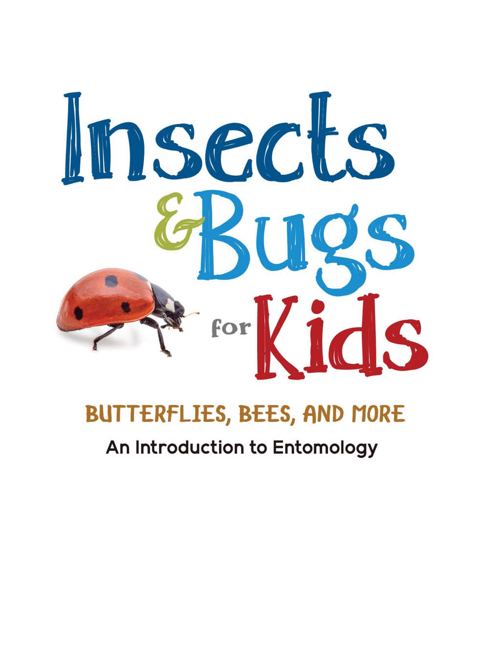 Table of Contents All About Bugs If you want to observe or study bugs it helps - photo 3