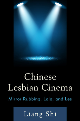 Liang Shi - Chinese Lesbian Cinema: Mirror Rubbing, Lala, and Les