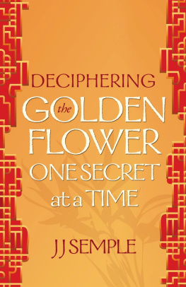 JJ Semple - Deciphering the Golden Flower One Secret at a Time