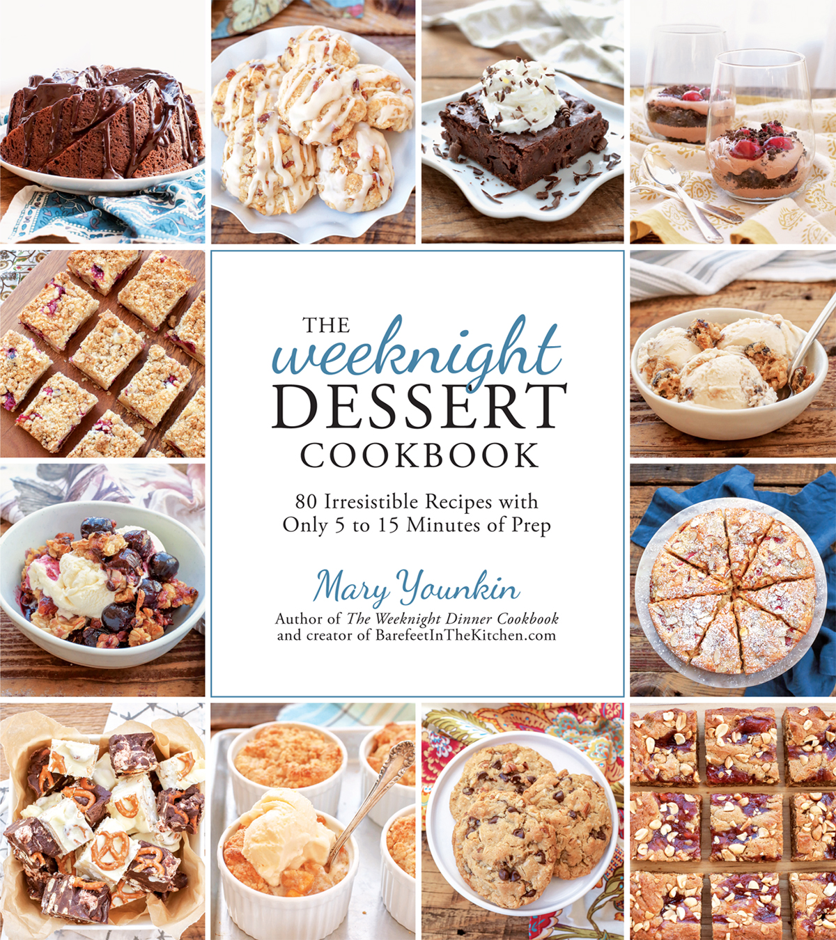 THE weeknight DESSERT COOKBOOK 80 Irresistible Recipes with Only 5 to 15 - photo 1