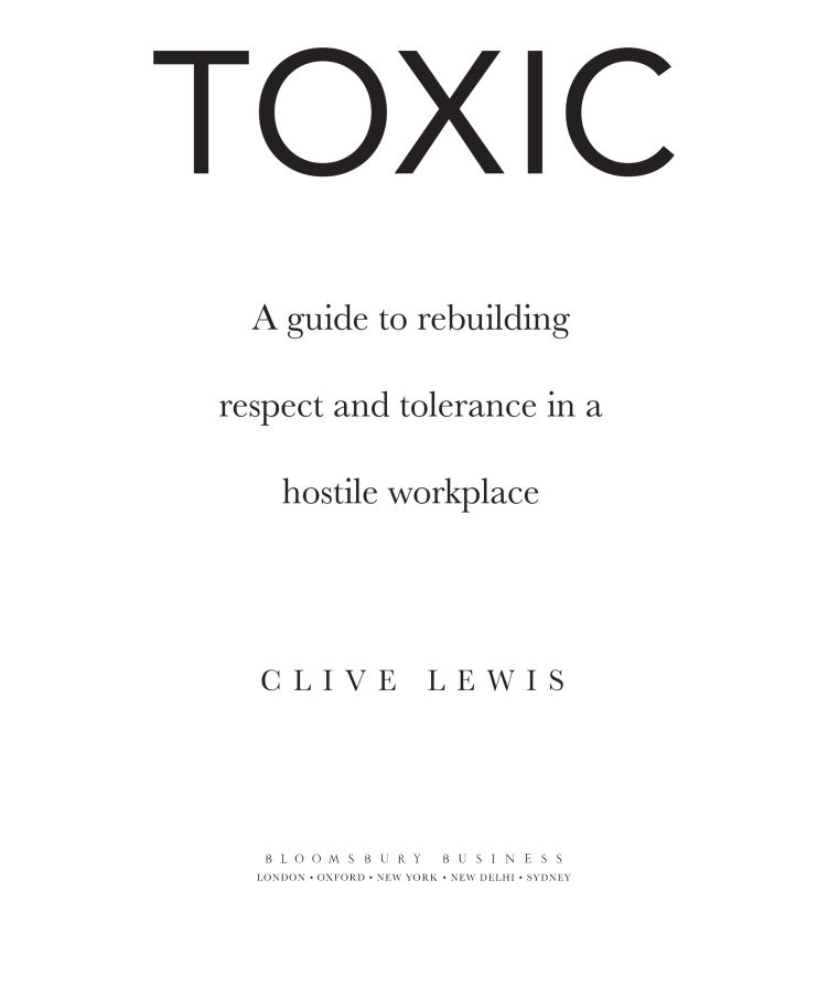 Contents Toxic A Guide to Rebuilding Respect and Tolerance in a Hostile - photo 2