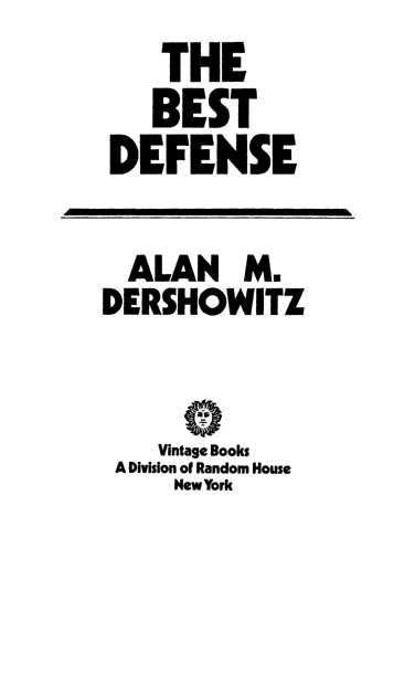 First Vintage Books Edition May 1983 Copyright 1982 by Alan M Dershowitz All - photo 2