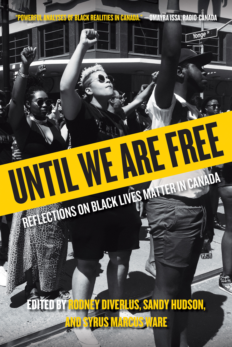 Until We Are Free Reflections on Black Lives Matter in Canada - photo 1