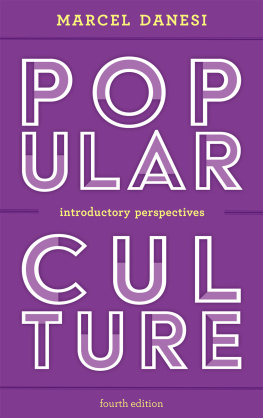 Marcel Danesi - Popular Culture: Introductory Perspectives