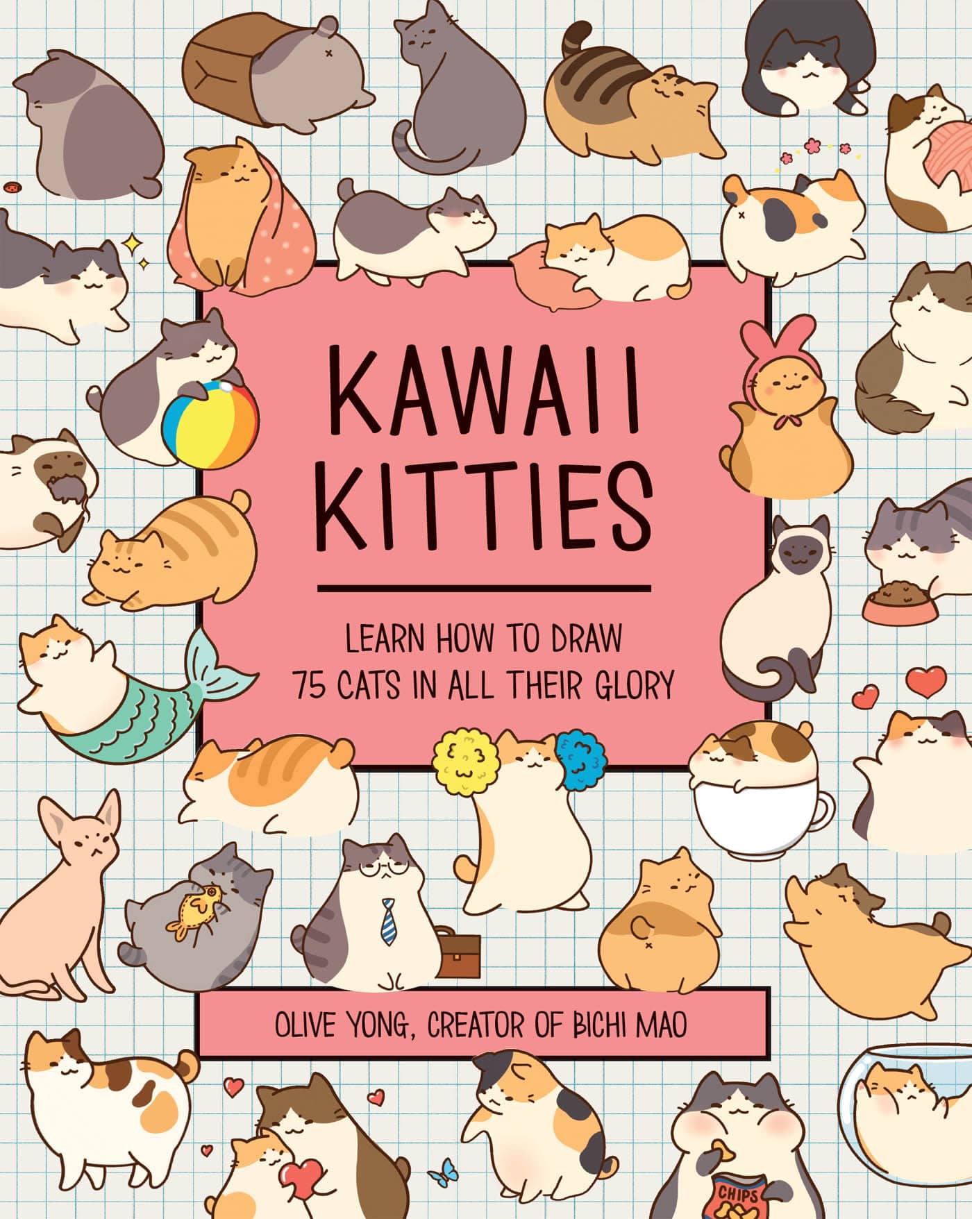 KAWAII KITTIES LEARN HOW TO DRAW 75 CATS IN ALL THEIR GLORY OLIVE YONG CREATOR - photo 1