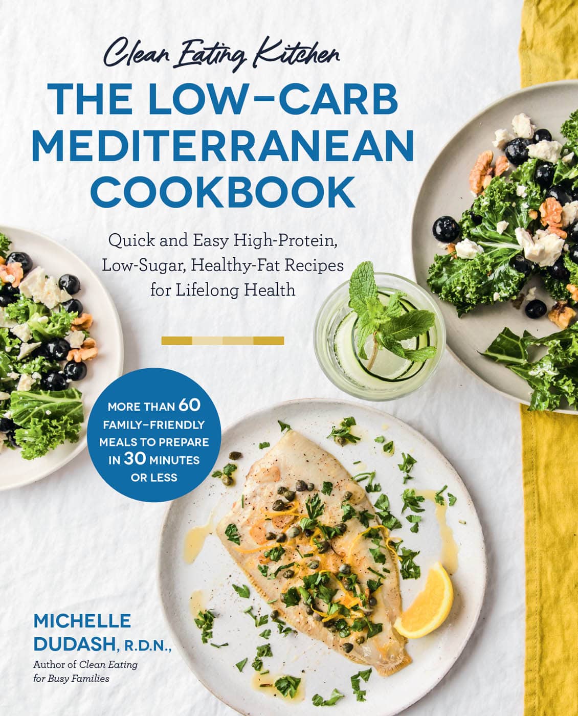 Clean Eating Kitchen THE LOW-CARB MEDITERRANEAN COOKBOOK Quick and Easy - photo 1