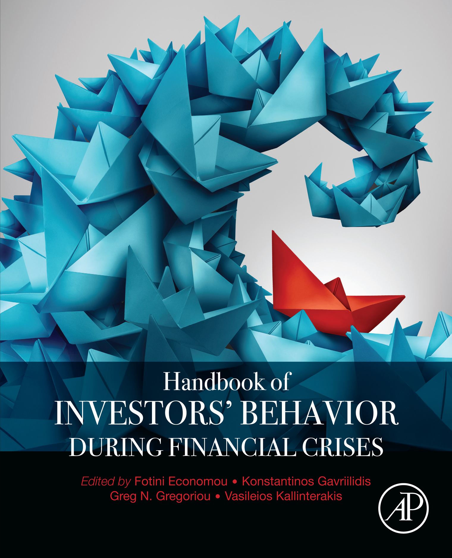 Handbook of Investors Behavior during Financial Crises Edited by Fotini - photo 1