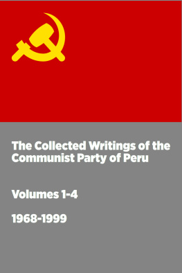 Communist Party of PeruCommunist Party of Peru - Shining The Collected Works of the Communist Party of Peru. 1968-1999 [Warning: Hate Speech and Negationism]