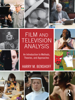 Harry M. Benshoff - Film and Television Analysis: An Introduction to Methods, Theories, and Approaches