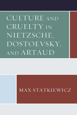 Max Statkiewicz - Culture and Cruelty in Nietzsche, Dostoevsky, and Artaud