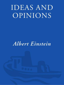 Albert Einstein Ideas and Opinions