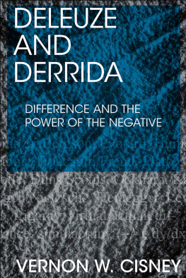 Vernon W. Cisney Deleuze and Derrida: Difference and the Power of the Negative