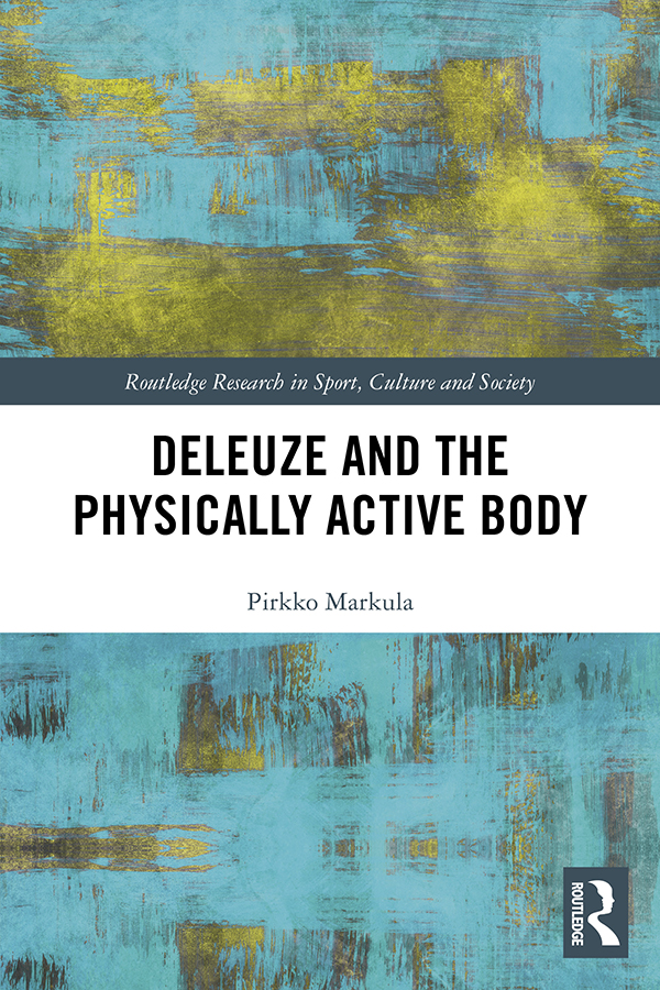 Deleuze and the Physically Active Body This volume examines Gilles Deleuzes - photo 1