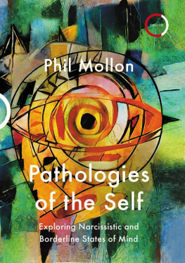 Phil Mollon Pathologies of the Self: Exploring Narcissistic and Borderline States of Mind