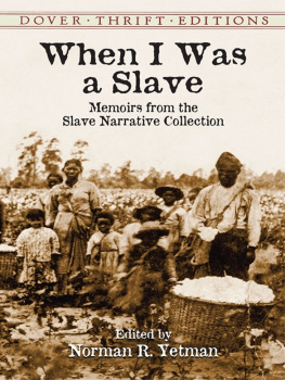 Norman R. Yetman (Editor) When I Was a Slave (Dover Thrift Editions)