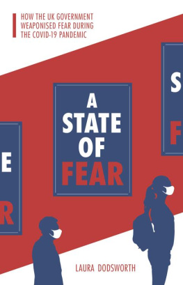 Laura Dodsworth - A State of Fear: How the UK government weaponised fear during the Covid-19 pandemic