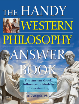 Ed DAngelo - The Handy Western Philosophy Answer Book: The Ancient Greek Influence on Modern Understanding