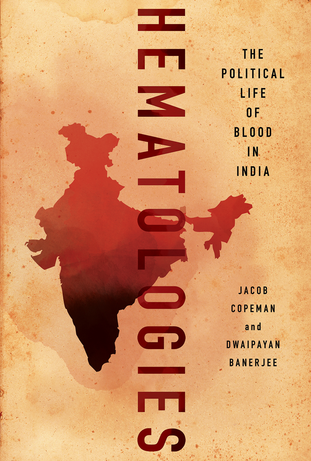 HEMATOLOGIES The Political Life of Blood in India Jacob Copeman and Dwaipayan - photo 1