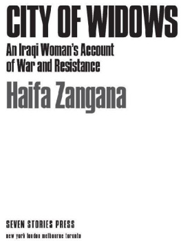 Haifa Zangana City of Widows: An Iraqi Womans Account of War and Resistance