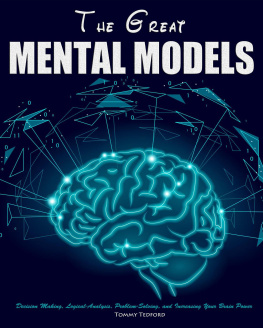 Tommy Tedford - The Great Mental Models: Decision Making, Logical-Analysis, Problem-Solving, and Increasing Your Brain Power