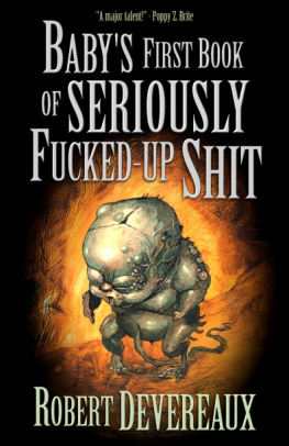 Robert Devereaux Babys First Book of Seriously Fucked-up Shit