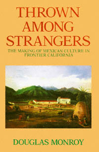 title Thrown Among Strangers The Making of Mexican Culture in Frontier - photo 1