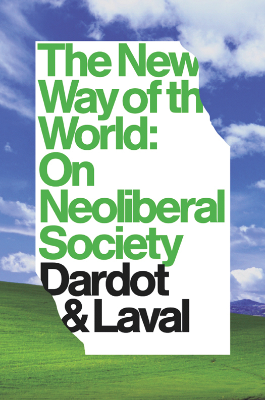 The New Way of the World On Neoliberal Society - image 1