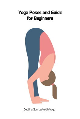 SAMANTHA - Yoga Poses and Guide for Beginners: Getting Started with Yoga