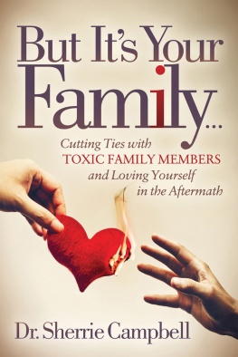 Sherrie Campbell - But Its Your Family . . .: Cutting Ties with Toxic Family Members and Loving Yourself in the Aftermath