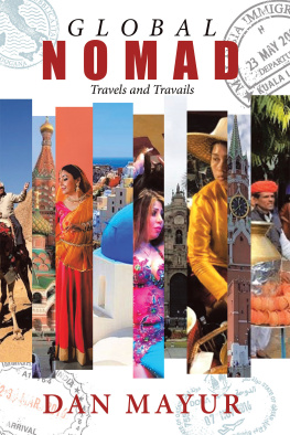 Dan Mayur Global Nomad: Travels and Travails