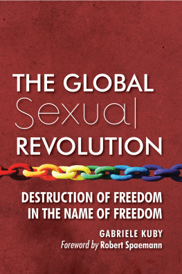 Gabriele Kuby - The Global Sexual Revolution: Destruction of Freedom in the Name of Freedom