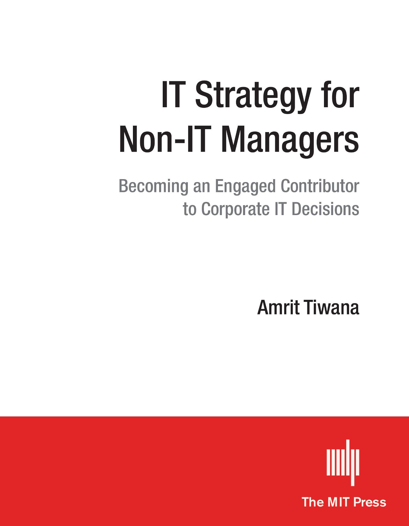 IT Strategy for Non-IT Managers IT Strategy for Non-IT Managers Becoming an - photo 1