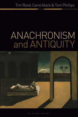 Rood Tim - Anachronism and Antiquity