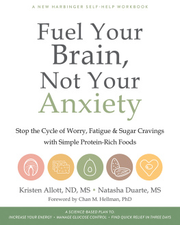 Kristen Allott The Protein Solution for Anxiety: Stop Stressing and Choose Foods that Reduce Anxiety, Worry, and Fatigue