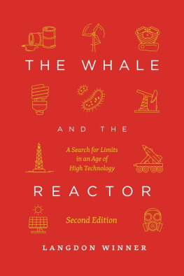 Langdon Winner - The Whale and the Reactor: A Search for Limits in an Age of High Technology, Second Edition