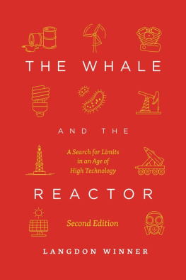 Langdon Winner The Whale and the Reactor: A Search for Limits in an Age of High Technology, Second Edition