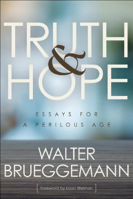 Walter Brueggemann - Truth and Hope