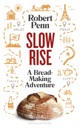 Penn Slow Rise A Bread-Making Adventure