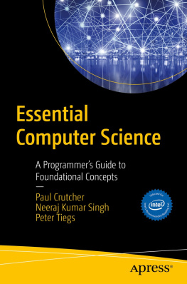 Paul D. Crutcher A Programmer’s Guide to Foundational Concepts
