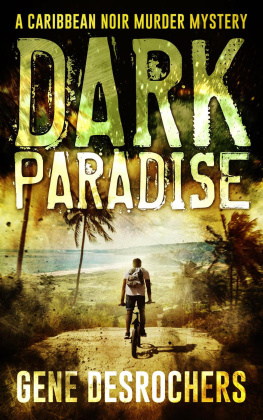 Gene Desrochers - Dark Paradise (Boise Montague, #1)