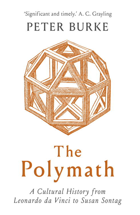 THE POLYMATH i ii THE POLYMATH A CULTURAL HISTORY FROM LEONARDO DA VINCI TO - photo 1