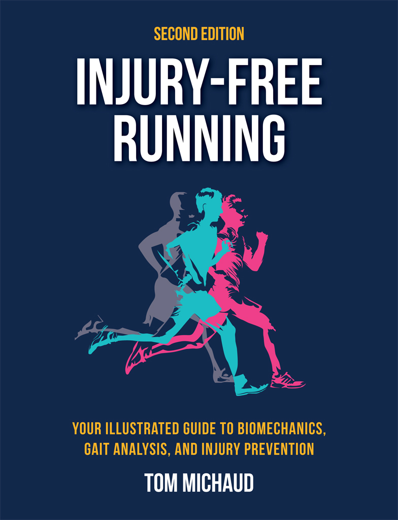 Injury-Free Running Your Illustrated Guide to Biomechanics Gait Analysis and - photo 1