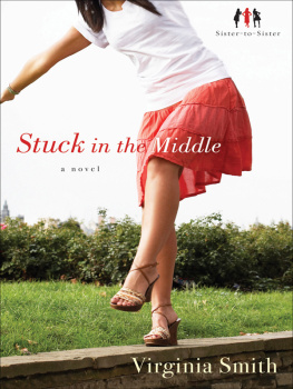 Virginia Smith Stuck in the Middle (Sister-to-Sister, Book 1)