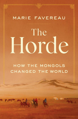 Marie Favereau The Horde: How the Mongols Changed the World