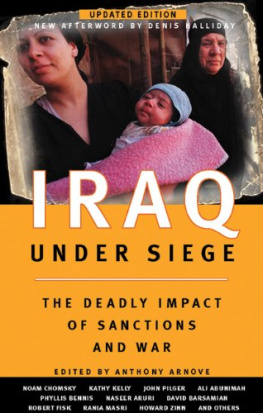 Anthony Arnove Iraq Under Siege, Updated Edition: The Deadly Impact of Sanctions and War