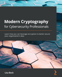 Lisa Bock - Modern Cryptography for Cyber Security Professionals(2021)[Bock][9781838644352]