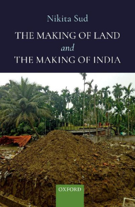 Nikita Sud - The Making of Land and the Making of India