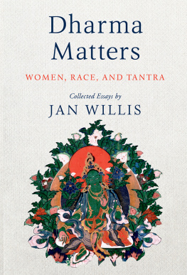 Jan Willis Dharma Matters: Women, Race, and Tantra