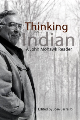 José Barreiro - Thinking in Indian: A John Mohawk Reader